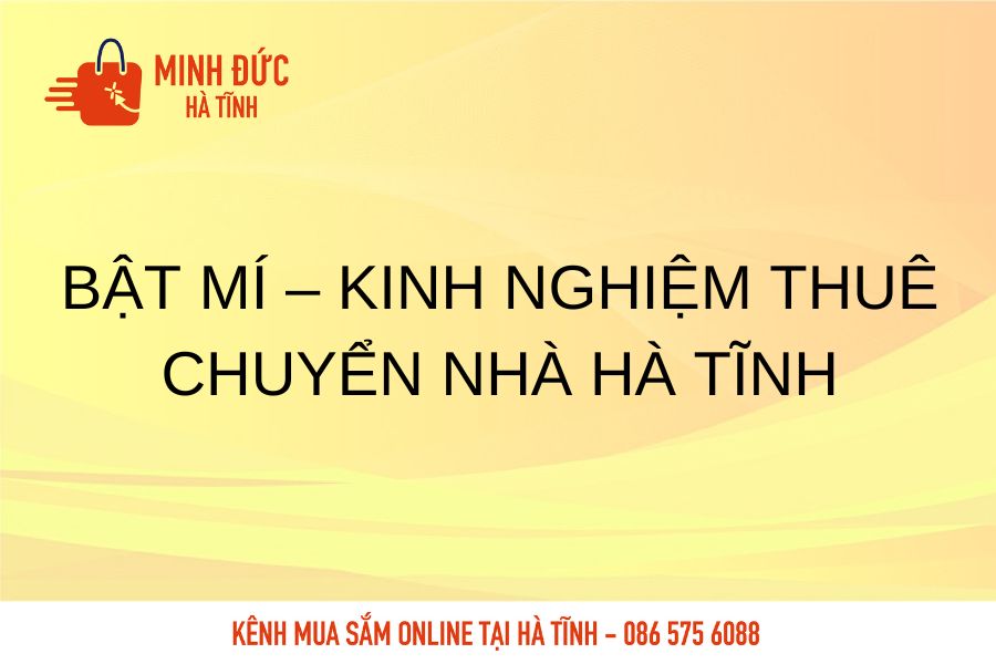 Bat mi kinh nghiem thue chuyen nha Ha Tinh