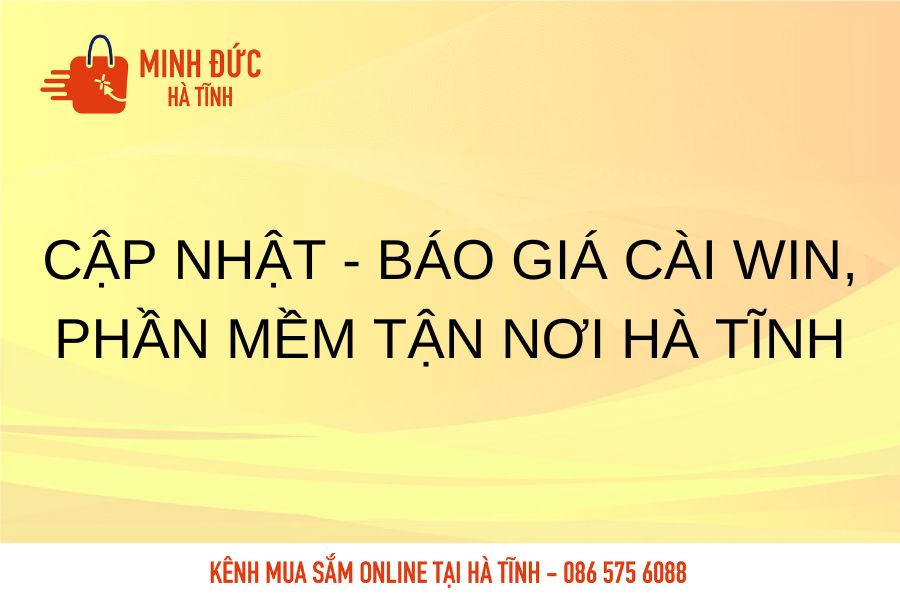 Cap nhat - bao gia cai win, phan mem tan noi Ha Tinh