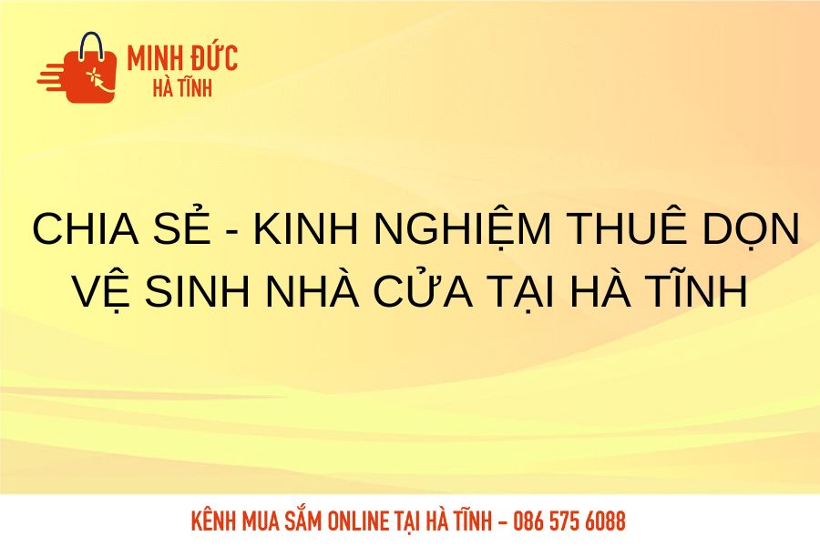 Chia se kinh nghiem thu don ve sinh nha cua tai Ha tinh