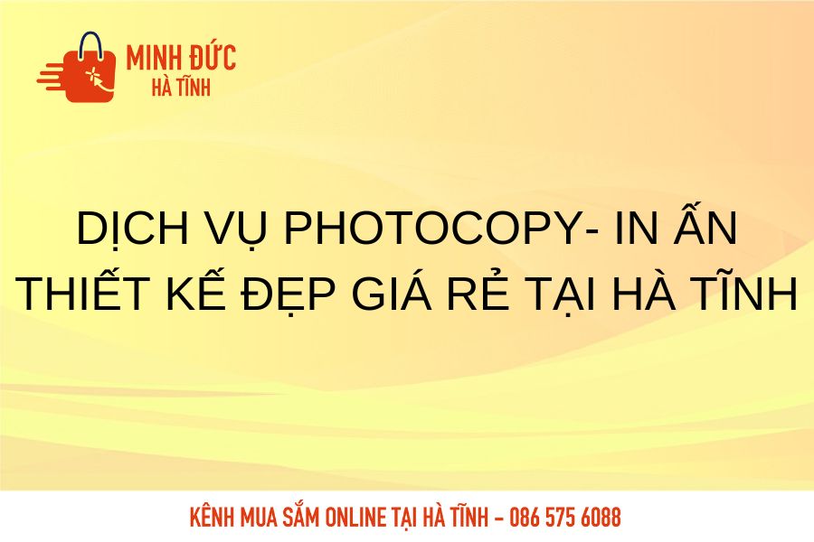 Dich vu photocopy in an thiet ke dep gia re tai Ha Tinh