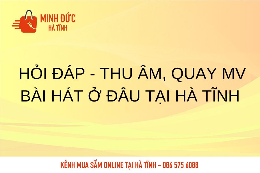 Hoi dap thu am quay MV bai hat o dau tai Ha Tinh