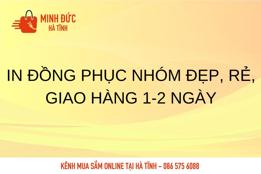 In dong phuc nhom dep re giao hang 1 den 2 ngay