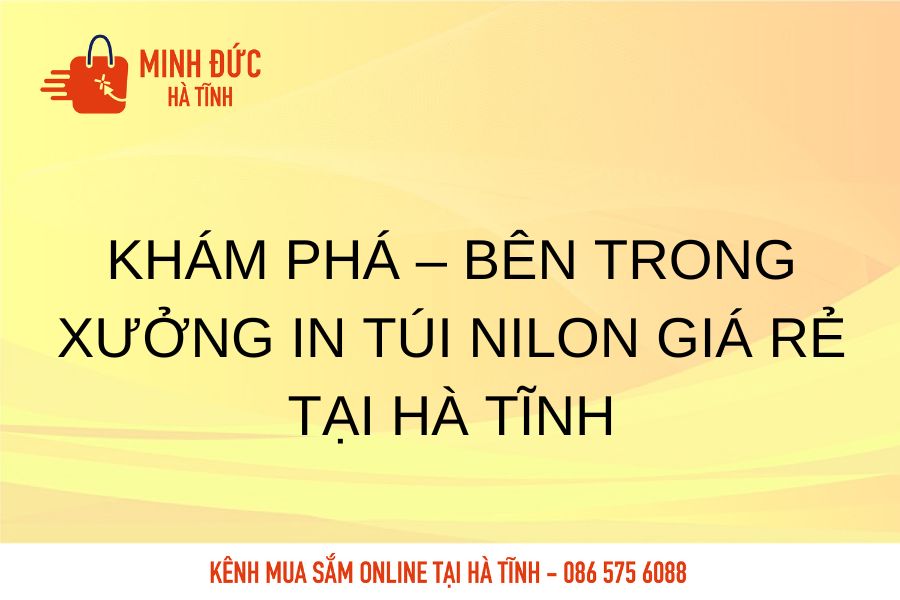 Kham pha ben trong xuong in tui nilon gia re tai Ha Tinh