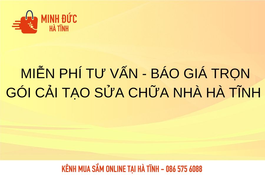 Mien phi tu van bao gia tron goi cai tao sua chua nha Ha Tinh