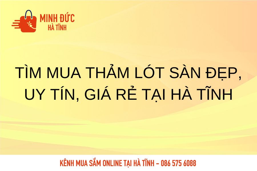 Tm mua tham lot san dep uy tin gia re tai Ha tinh