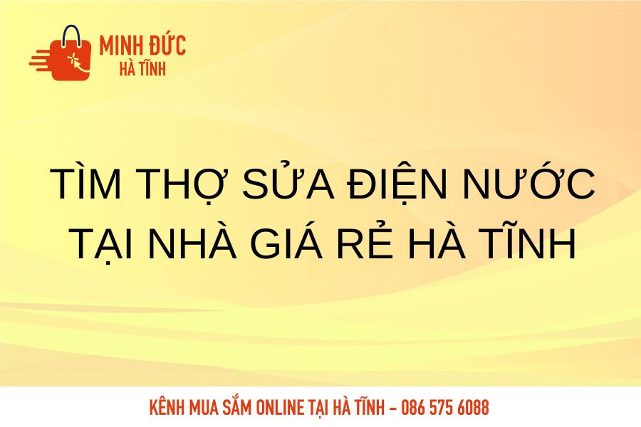 Tim tho sua dien nuoc tai nha gia re Ha Tinh