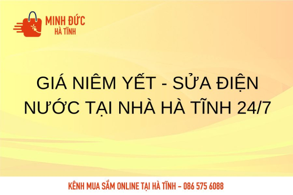 Giá niêm yết - Sửa điện nước tại nhà Hà Tĩnh 24/7