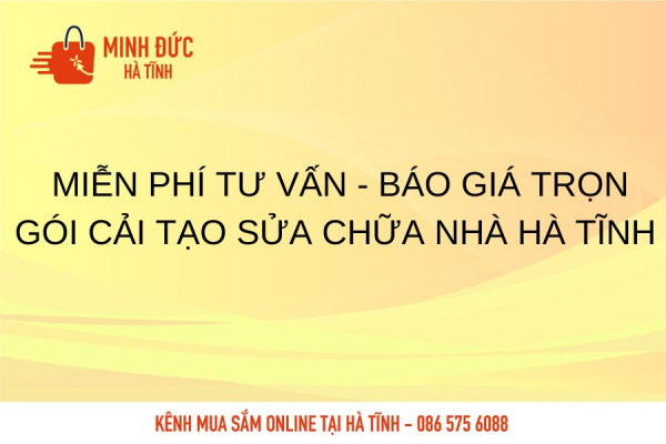 Miễn phí tư vấn - Báo giá trọn gói cải tạo sửa chữa nhà Hà Tĩnh